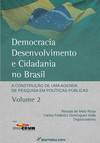 Democracia, desenvolvimento e cidadania no Brasil: a construção de uma agenda de pesquisa em políticas públicas