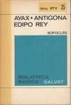 Ayax/Antígona/Edipo rey (Biblioteca Básica Salvat)