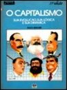 O Capitalismo: Sua Evolução, Sua Lógica e Sua Dinâmica