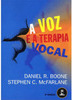 Voz e a Terapia Vocal, A