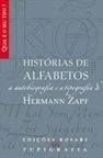 Histórias de Alfabetos: a Autobiografia e a Tipografia de Hermann Zapf