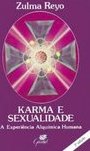 Karma e Sexualidade: a Experiência Alquímica Humana