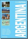 Guia Espiral Argentina - Volume 1