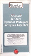 Dicionário de Ouro: Espanhol - Português e Português - Espanhol