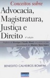 Conceitos Sobre Advocacia, Magistratura, Justiça e Direito