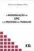 Modernização do CPC e o Processo do Trabalho
