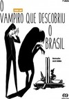 O vampiro que descobriu o Brasil