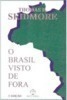O Brasil Visto de Fora
