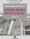 Ministério Público Legislação Institucional 2021