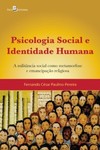 Psicologia social e identidade humana: a militância social como metamorfose e emancipação religiosa