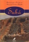 Sabá: Atravessando o Deserto em Busca da Lendária Rainha