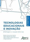 Tecnologias educacionais e inovação: diálogos e experiências – volume ii
