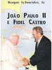 João Paulo II e Fidel Castro
