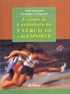 Tratado de Cardiologia do Exercício e do Esporte