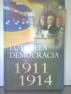 Luta Pela Democracia (1911-1914) (História da República Brasileira #3)