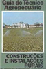 Guia do Técnico Agropecuário: Construções e Instalações Rurais