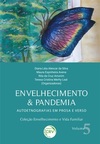 Envelhecimento & pandemia: autoetnografias em prosa e verso coleção envelhecimento e vida familiar