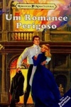 Um Romance Perigoso (Coleção Barbara Cartland #453)
