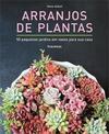 ARRANJOS DE PLANTAS: 50 PEQUENOS JARDINS EM...CASA