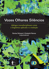 Vozes, olhares, silêncios: diálogos transdisciplinares entre a lingüística e a tradução