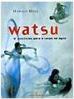 Watsu: Exercícios para o Corpo na Água