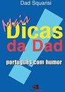 Mais Dicas da Dad: Português com Humor