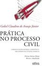 PRÁTICA NO PROCESSO CIVIL: Cabimento/Ações Diversas, Competência, Procedimentos, Petições e Modelos