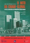 O mito da cidade global: o papel da ideologia na produção do espaço urbano