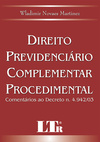 Direito previdenciário complementar procedimental: Comentários ao decreto n. 4.942/03