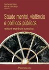 Saúde mental, violência e políticas públicas: relatos de experiências e pesquisas