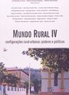 Mundo Rural IV: Configurações Rural-Urbana Poderes e Políticas