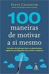 100 Maneiras de Motivar a Si Mesmo