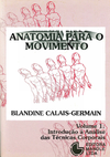 Anatomia para o Movimento V.1: introdução à análise das técnicas corporais