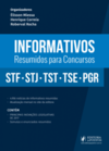 Informativos resumidos para concursos: STF - STJ - TST- TSE - PGR