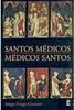 Santos Médicos: Médicos Santos