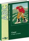 ABC da agricultura familiar: caupi - O feijão do sertão