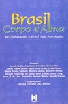 Brasil Corpo e Alma: Re-conhecendo o Brasil Pela Astrologia