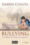  Pedagogia Da Amizade: Bullying: O Sofrimento Das Vítimas E Dos Agressores