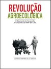 REVOLUÇÃO AGROECOLÓGICA – O MOVIMENTO DE CAMPONÊS A CAMPONÊS DA ANAP EM CUBA