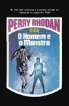 O Homem e o Monstro (Perry Rhodan #44)