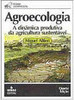 Agroecologia: a Dinâmica Produtiva da Agricultura Sustentável