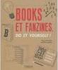 BOOKS ET FANZINES: DO IT YOURSELF !