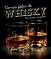 Vamos falar de Whisky : Um guia completo
