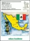 Mexico - dos Astecas À Independencia