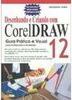 Desenhando e Criando com Corel Draw 12