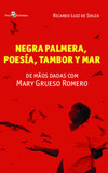 Negra palmera, poesia, tambor y mar: de mãos dadas com Mary Grueso Romero
