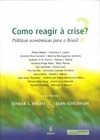Como reagir à crise?: Políticas econômicas para o Brasil