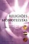 Religiões Monoteístas: uma Brevíssima Introdução