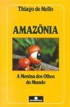 AMAZÔNIA, A MENINA DOS OLHOS DO MUNDO