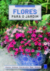 Coleção Jardim & Lazer - Edição 3 - Flores para o jardim
